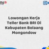 Lowongan Kerja Teller Bank BRI Di Kabupaten Bolaang Mongondow Tahun 2025 (Apply Now)