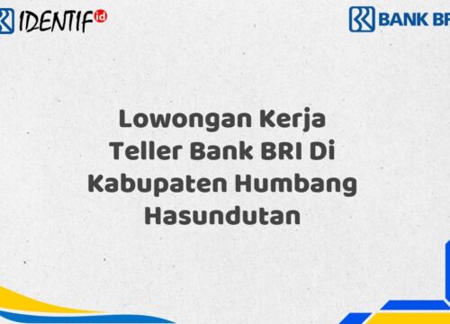 Lowongan Kerja Teller Bank BRI Di Kabupaten Humbang Hasundutan Desember 2025 (Apply Now)