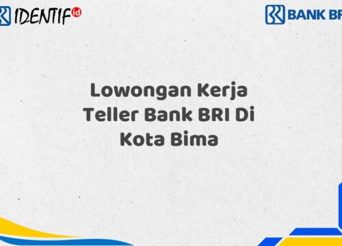 Lowongan Kerja Teller Bank BRI Di Kota Bima Tahun 2025 (Daftar Sekarang)