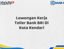 Lowongan Kerja Teller Bank BRI Di Kota Kendari Tahun 2025 (Apply Now)