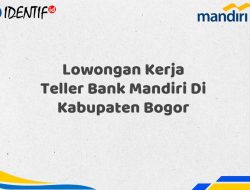 Lowongan Kerja Teller Bank Mandiri Di Kabupaten Bogor Tahun 2025 (Apply Now) 12 Lowongan Kerja Teller Bank Mandiri Di Kabupaten Bogor Tahun 2025 (Apply Now)