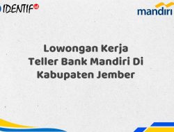 Lowongan Kerja Teller Bank Mandiri Di Kabupaten Jember Tahun 2025 (Resmi)