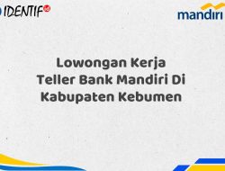 Lowongan Kerja Teller Bank Mandiri Di Kabupaten Kebumen Tahun 2025 12 Lowongan Kerja Teller Bank Mandiri Di Kabupaten Kebumen Tahun 2025
