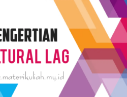 Memahami Cultural Lag Dampak dan Strategi Mengatasinya