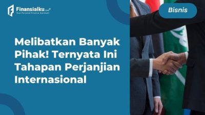 Memahami Tahapan Perjanjian Internasional Adalah