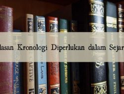 Kronologi Kunci Sejarah Menghindari Anakronisme