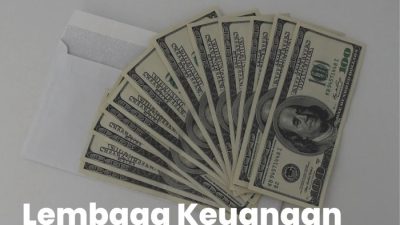 Klasifikasi Lembaga Keuangan di Indonesia Bank dan Non-Bank