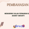 Teknik Menggiring Bola Basket Tujuan, Teknik, dan Strategi