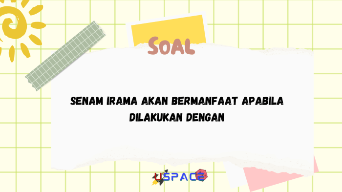 Senam irama akan bermanfaat apabila dilakukan dengan