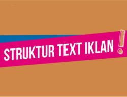 Memahami Struktur Teks Iklan untuk Hasil Maksimal