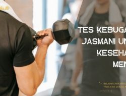 Tujuan Utama Latihan Kebugaran Jasmani Adalah Kesehatan dan Kesejahteraan