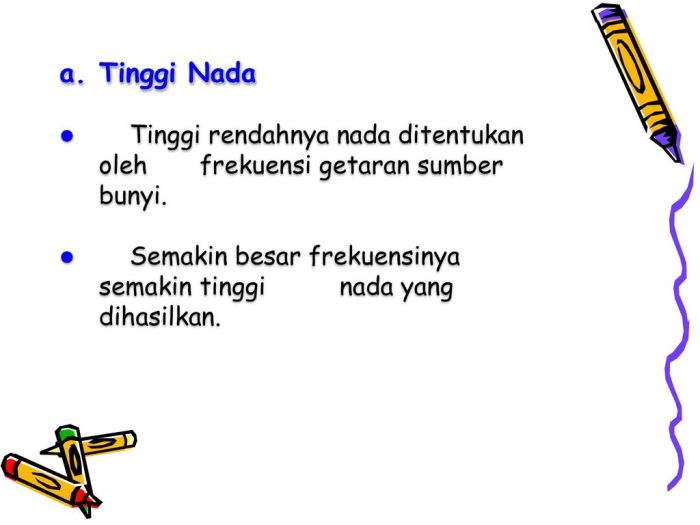 Tinggi rendahnya nada disebut