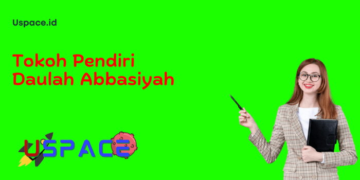 Pendiri daulah abbasiyah adalah