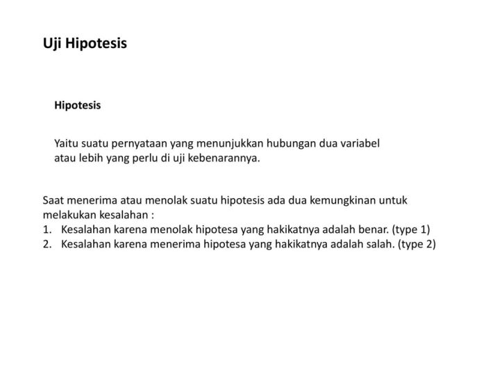 Langkah yang dapat dilakukan untuk menguji kebenaran hipotesis adalah