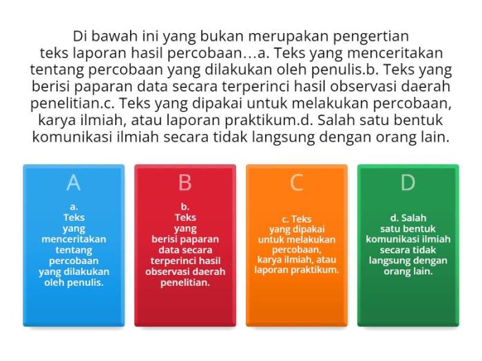Teks yang disusun setelah melakukan kegiatan eksperimen atau percobaan adalah