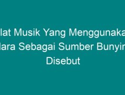 Tidak Semua Bunyi Dapat Dikatakan Sebagai Musik Karena Kriteria Tertentu