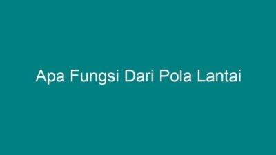Fungsi Pola Lantai Estetika, Fungsionalitas, dan Arsitektur