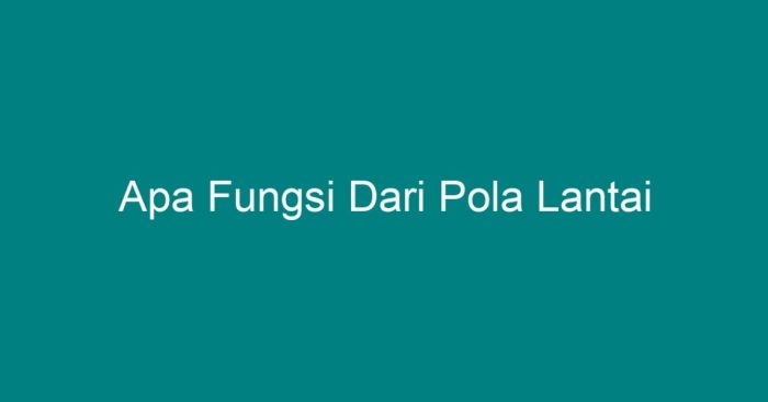 Fungsi pola lantai