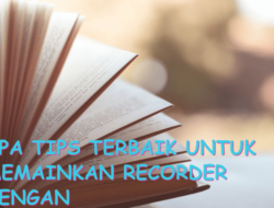 Cara Memainkan Recorder Panduan Lengkap untuk Pemula