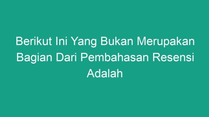 Berikut ini yang bukan merupakan kegiatan dalam meresensi buku ialah