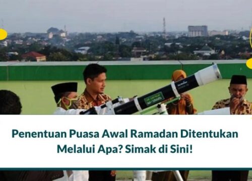 Penentuan Puasa Awal Ramadan Ditentukan Melalui Berbagai Metode