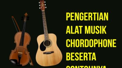 Berikut Adalah Contoh-Contoh Alat Musik Chordophone