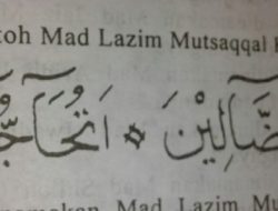 Memahami Mad Lazim Mukhaffaf Kilmi dalam Pembacaan Al-Quran