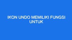 Ikon Undo Berfungsi Panduan Komprehensif