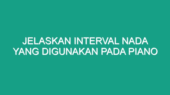 Interval nada berikut yang berjarak 1 adalah interval