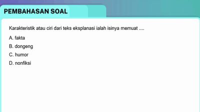 Karakteristik Teks Eksplanasi Ciri-Ciri dan Strukturnya