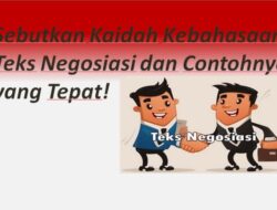 Memahami Kaidah Teks Negosiasi yang Baik (Kecuali)