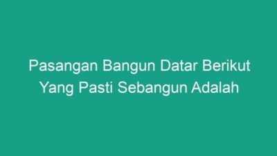 Pasangan bangun datar berikut yang pasti sebangun adalah
