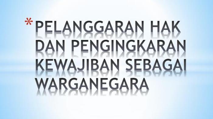 Contoh pengingkaran kewajiban untuk membela negara adalah