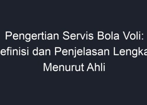 Memahami Servis dalam Bola Voli Definisi, Teknik, dan Strategi