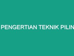 Teknik Pilin Memahami Proses dan Aplikasinya