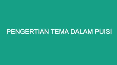 Tema Puisi Tersebut Adalah Kehidupan dan Perjuangan