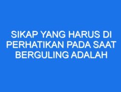 Sikap Berguling yang Tepat dan Aman