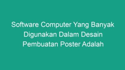 Teknik pembuatan poster dengan komputer menggunakan software