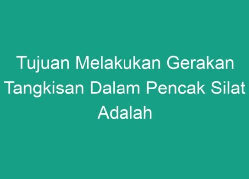 Tujuan Gerakan Menangkis Adalah Strategi, Teknik, dan Dampak