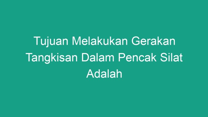 Tujuan gerakan menangkis adalah