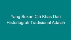 Ciri ciri historiografi tradisional