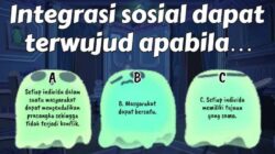 Integrasi Sosial Dapat Terwujud Apabila Faktor Pendukung Terpenuhi