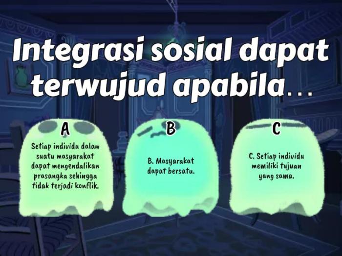 Integrasi sosial dapat terwujud apabila