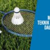 Memahami Pukulan Pembuka dalam Bulutangkis