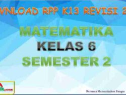 RPP Matematika Kelas 6 K13 Revisi 2018 Panduan Lengkap