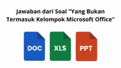 Program Alternatif Microsoft Office Berikut Ini yang Bukan Termasuk