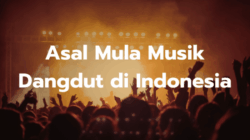 Musik Dangdut Perkembangan dari Musik Tradisional