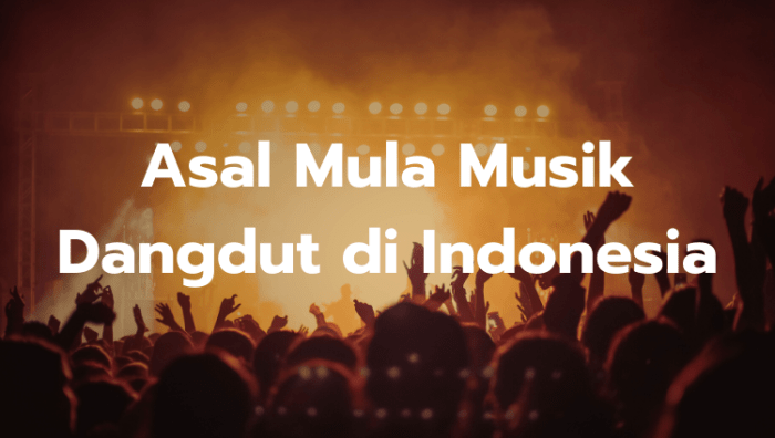 Musik dangdut merupakan perkembangan dari musik tradisional