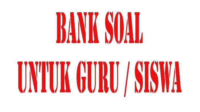Dicari guru bank soal pas smp 2021