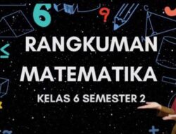 Soal PTS Kelas 6 Semester 2 2020 Materi dan Contoh Soal